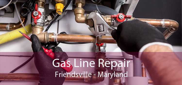 Gas Line Repair Friendsville - Maryland