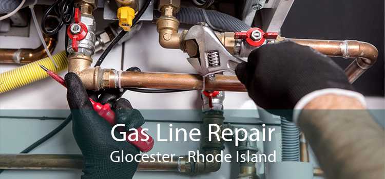 Gas Line Repair Glocester - Rhode Island