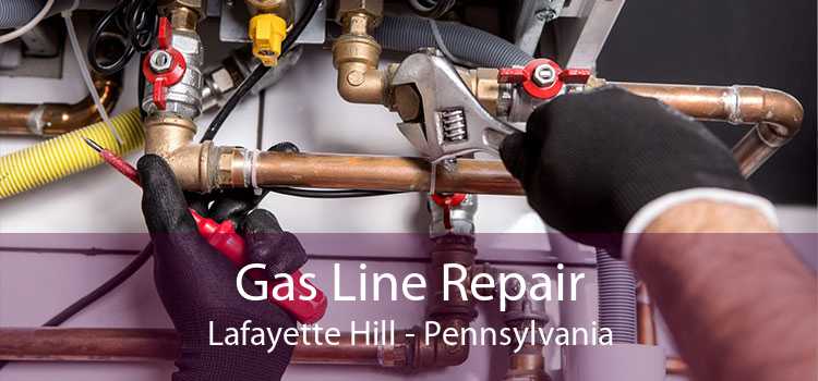 Gas Line Repair Lafayette Hill - Pennsylvania