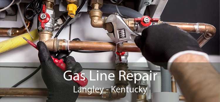 Gas Line Repair Langley - Kentucky