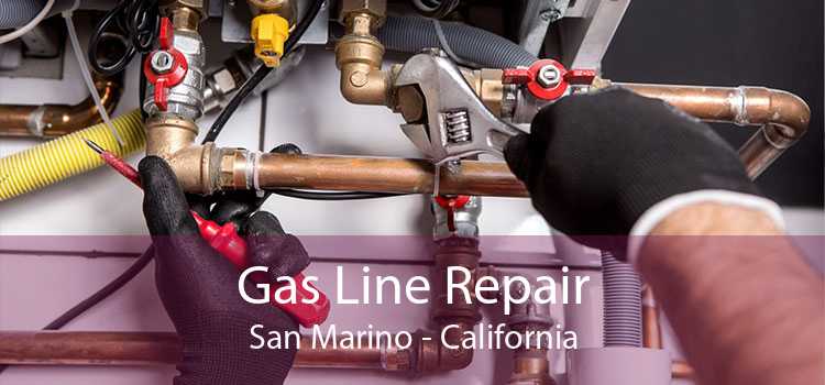 Gas Line Repair San Marino - California