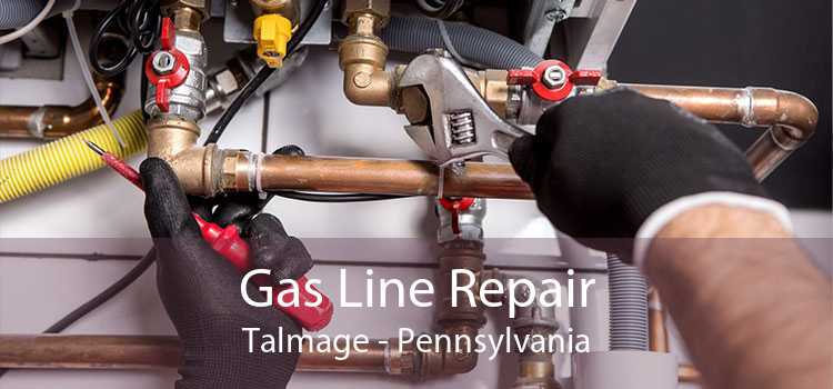 Gas Line Repair Talmage - Pennsylvania