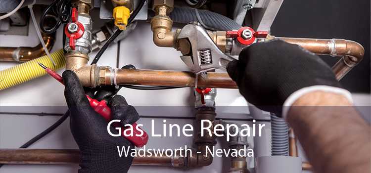 Gas Line Repair Wadsworth - Nevada