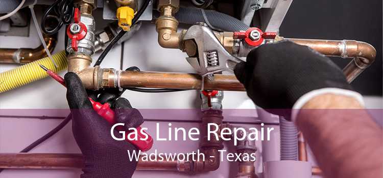 Gas Line Repair Wadsworth - Texas