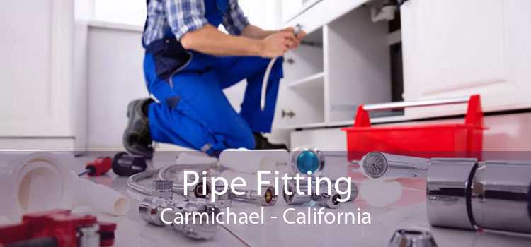 Pipe Fitting Carmichael - California