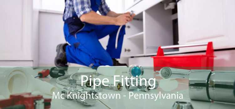 Pipe Fitting Mc Knightstown - Pennsylvania