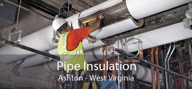 Pipe Insulation Ashton - West Virginia