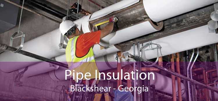 Pipe Insulation Blackshear - Georgia