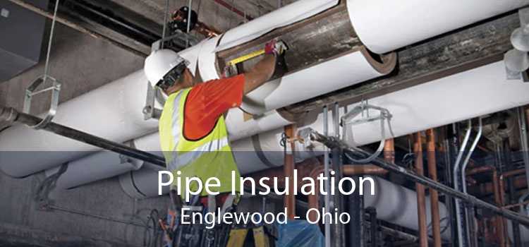 Pipe Insulation Englewood - Ohio