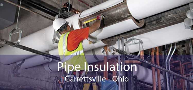 Pipe Insulation Garrettsville - Ohio