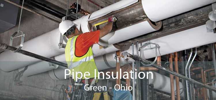 Pipe Insulation Green - Ohio