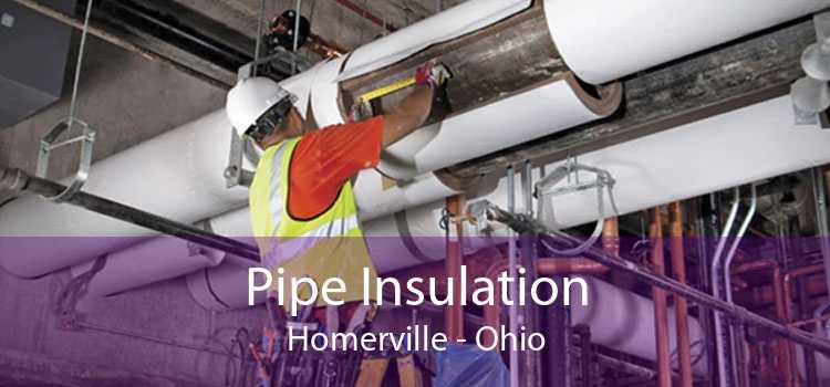 Pipe Insulation Homerville - Ohio