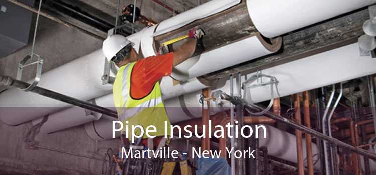Pipe Insulation Martville - New York