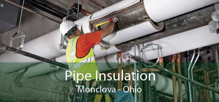 Pipe Insulation Monclova - Ohio