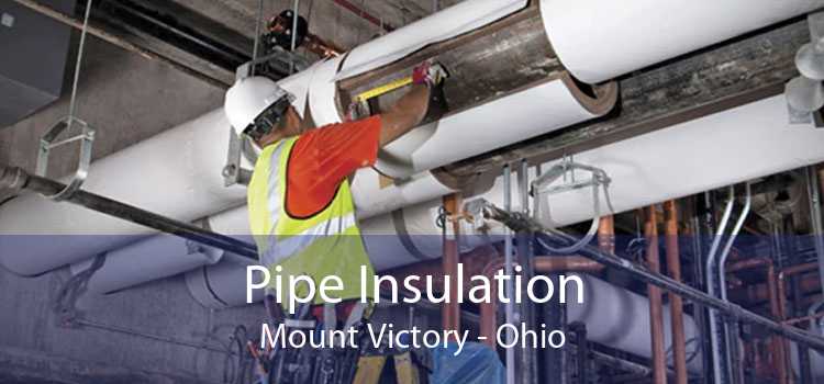 Pipe Insulation Mount Victory - Ohio