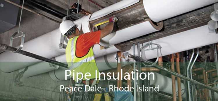 Pipe Insulation Peace Dale - Rhode Island