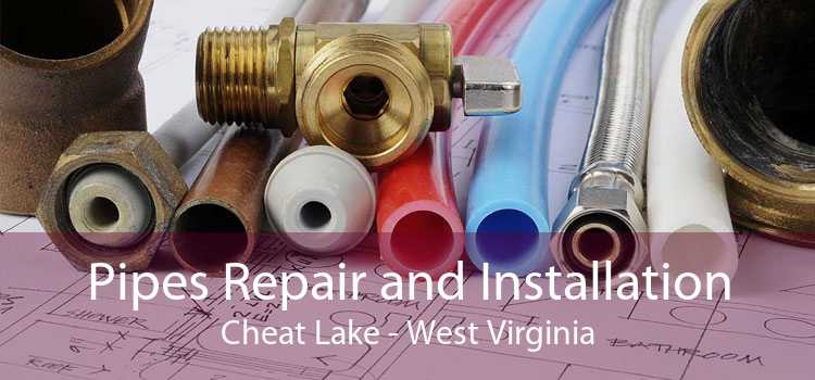 Pipes Repair and Installation Cheat Lake - West Virginia