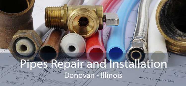 Pipes Repair and Installation Donovan - Illinois