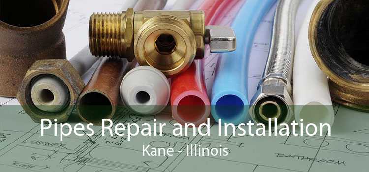 Pipes Repair and Installation Kane - Illinois