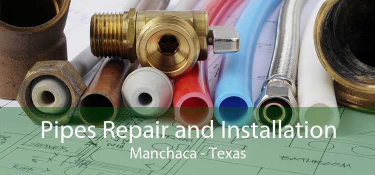 Pipes Repair and Installation Manchaca - Texas
