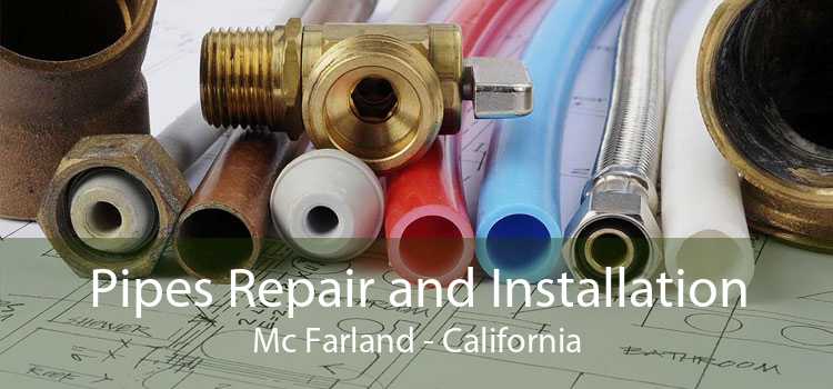 Pipes Repair and Installation Mc Farland - California
