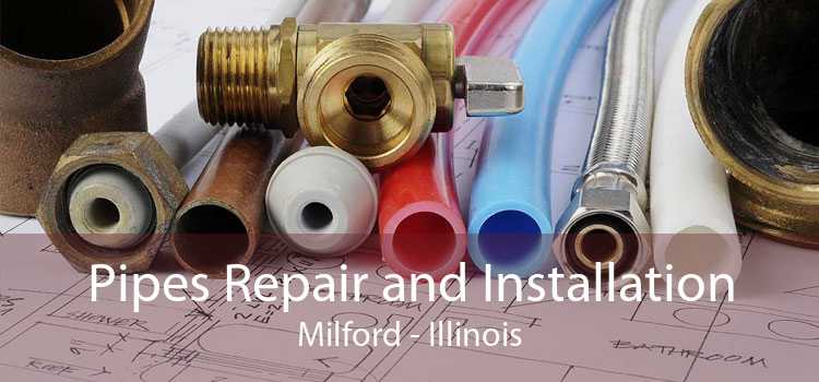 Pipes Repair and Installation Milford - Illinois