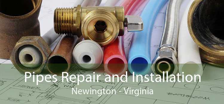 Pipes Repair and Installation Newington - Virginia