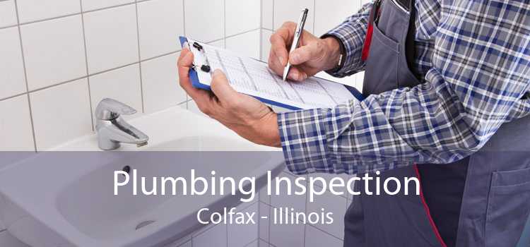 Plumbing Inspection Colfax - Illinois