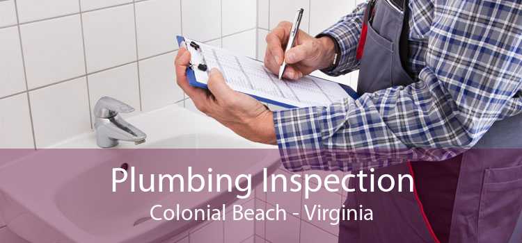 Plumbing Inspection Colonial Beach - Virginia