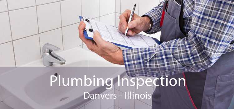 Plumbing Inspection Danvers - Illinois