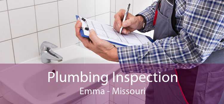 Plumbing Inspection Emma - Missouri