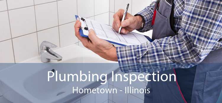 Plumbing Inspection Hometown - Illinois