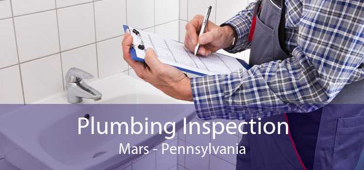 Plumbing Inspection Mars - Pennsylvania
