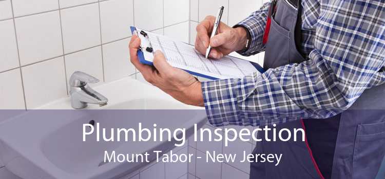 Plumbing Inspection Mount Tabor - New Jersey