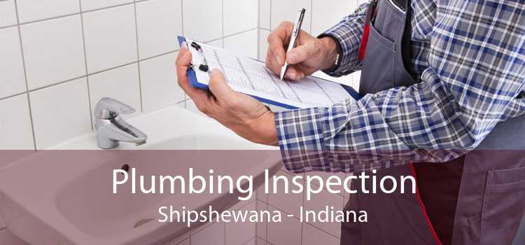 Plumbing Inspection Shipshewana - Indiana