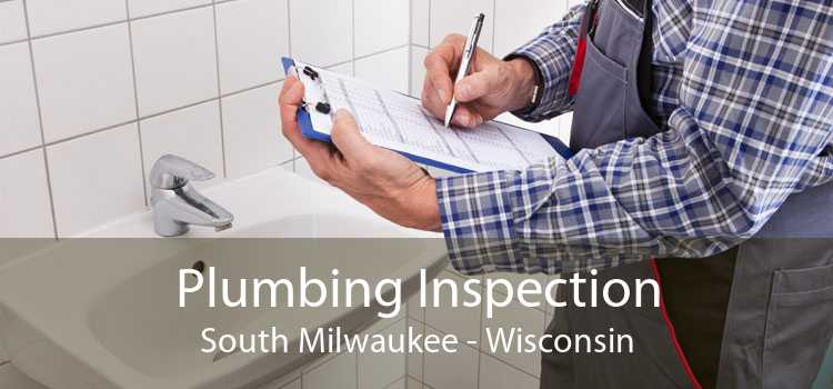 Plumbing Inspection South Milwaukee - Wisconsin