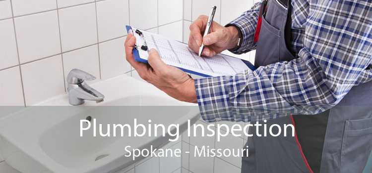 Plumbing Inspection Spokane - Missouri