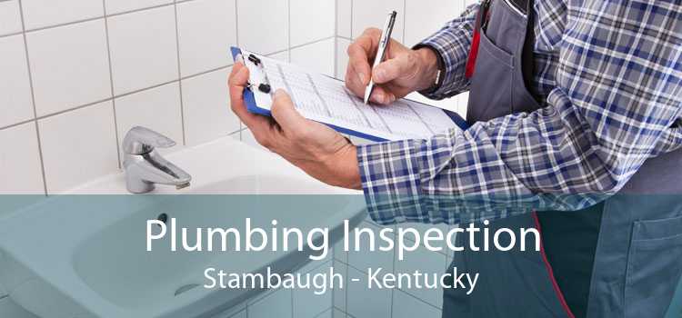 Plumbing Inspection Stambaugh - Kentucky