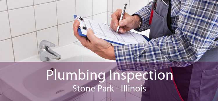 Plumbing Inspection Stone Park - Illinois