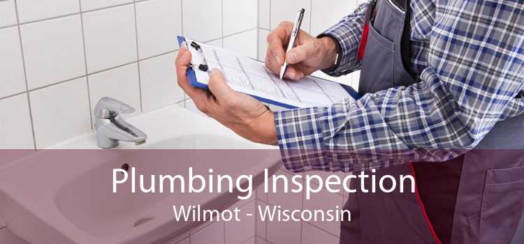 Plumbing Inspection Wilmot - Wisconsin