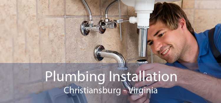 Plumbing Installation Christiansburg - Virginia