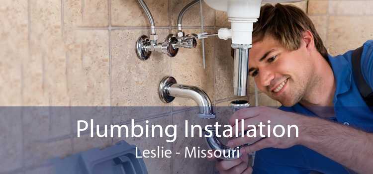 Plumbing Installation Leslie - Missouri