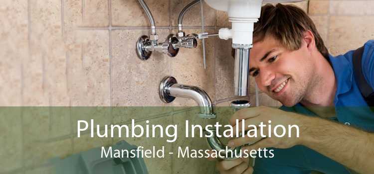 Plumbing Installation Mansfield - Massachusetts