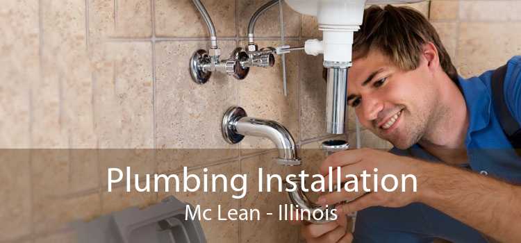Plumbing Installation Mc Lean - Illinois