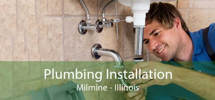 Plumbing Installation Milmine - Illinois
