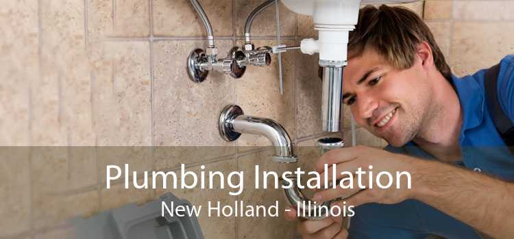 Plumbing Installation New Holland - Illinois