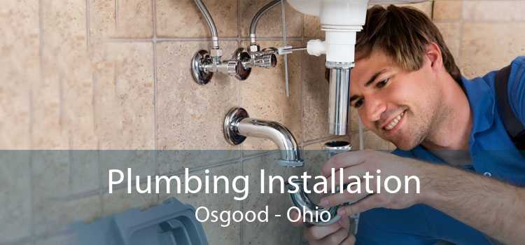 Plumbing Installation Osgood - Ohio