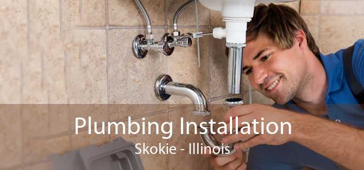 Plumbing Installation Skokie - Illinois