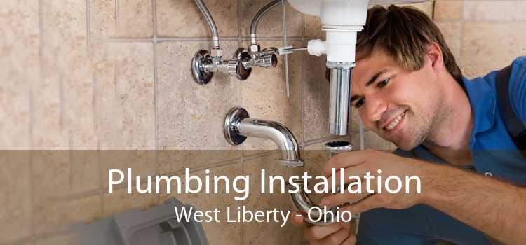 Plumbing Installation West Liberty - Ohio
