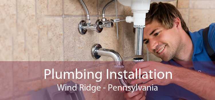 Plumbing Installation Wind Ridge - Pennsylvania